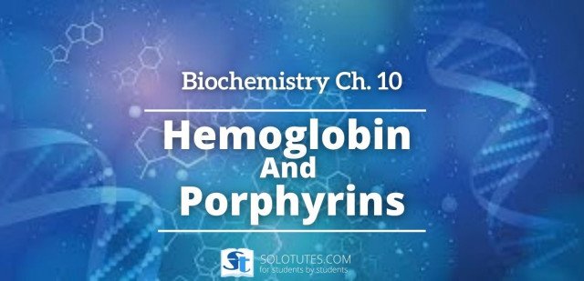 Hemoglobin And Porphyrins:  Biochemistry | Pharmacy Notes