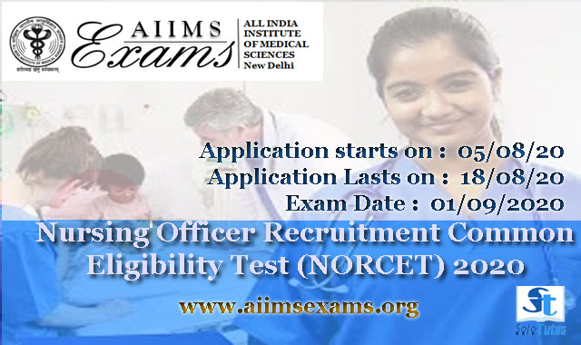 AIIMS Jobs : Online Applications invited for the Nursing Officer Recruitment Common Eligibility Test (NORCET) 2020